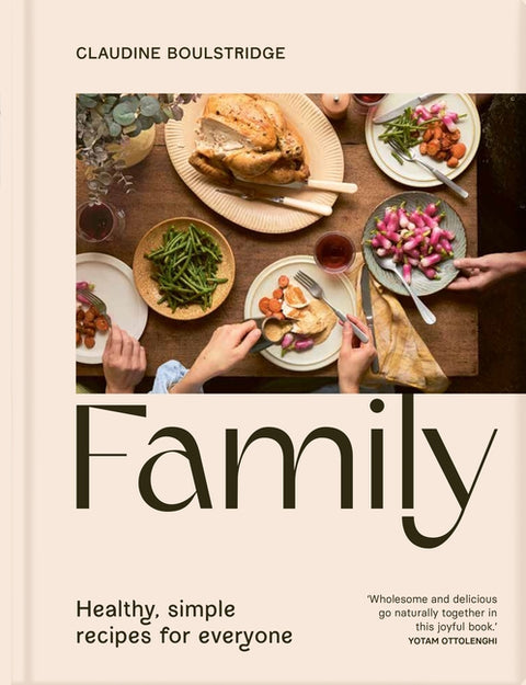 Family: Simple, Healthy Recipes for Everyone