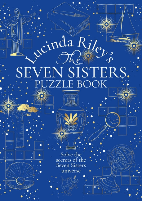 The Seven Sisters Puzzle Book: An Immersive Experience Packed Full of Mysteries to Solve by Riley, Lucinda