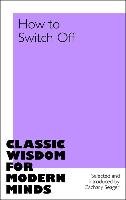 How to Switch Off by Seager, Zachary