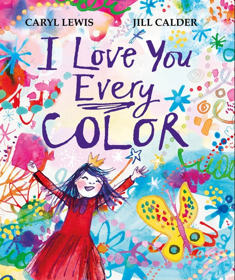 I Love You Every Color by Lewis, Caryl