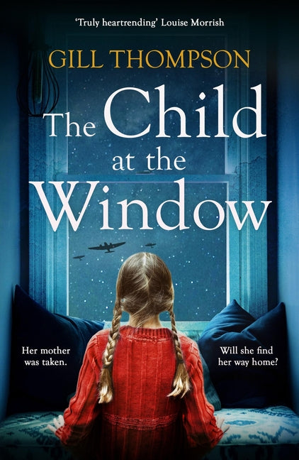The Child at the Window: A Powerful Novel of Love and Sacrifice, Inspired by True Events