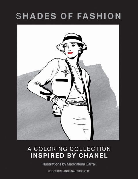 Shades of Fashion: A Colouring Collection Inspired by Chanel by Carrai, Maddalena