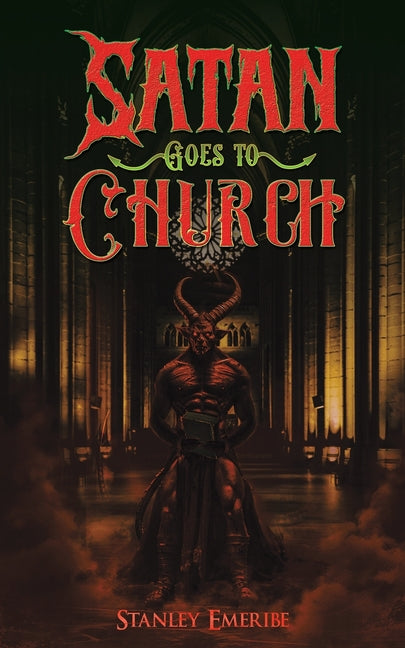 Satan Goes to Church by Emeribe, Stanley