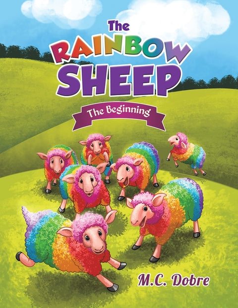 The Rainbow Sheep by Dobre, M. C.