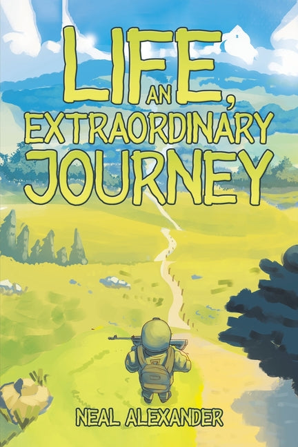 Life, an Extraordinary Journey