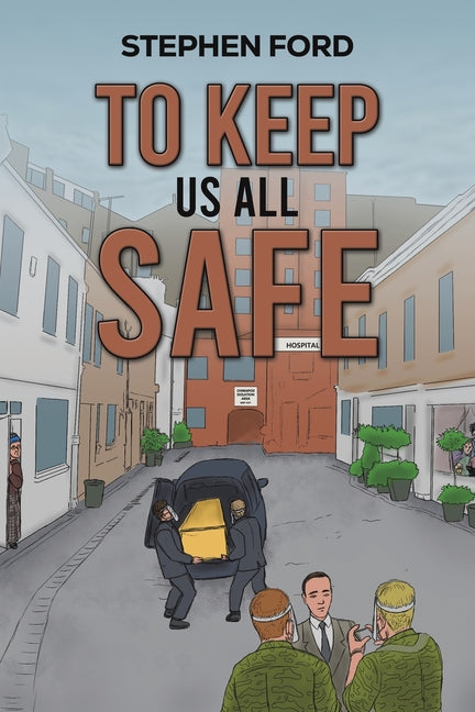 To Keep Us All Safe