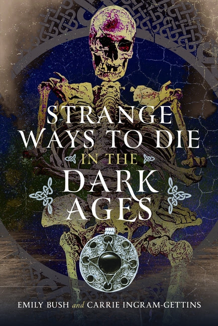 Strange Ways to Die in the Dark Ages