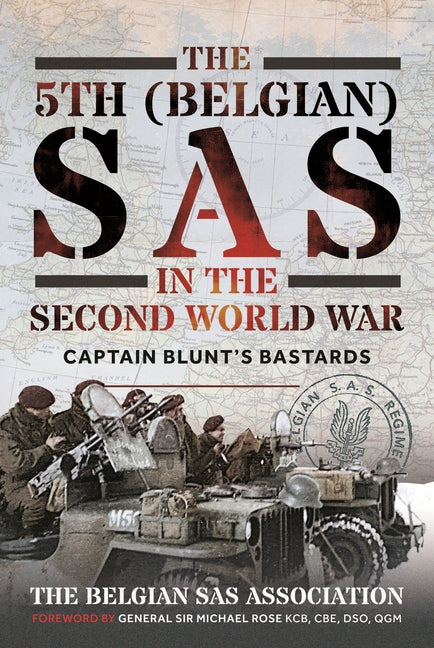 The 5th (Belgian) SAS in the Second World War: Captain Blunt's Bastards