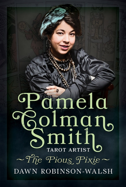 Pamela Colman Smith, Tarot Artist: The Pious Pixie