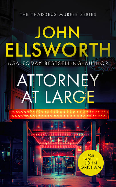Attorney at Large: A Page-Turning Legal Thriller with Twists You Won't See Coming.
