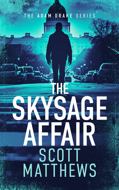 The Skysage Affair: An Adam Drake Thriller by Matthews, Scott
