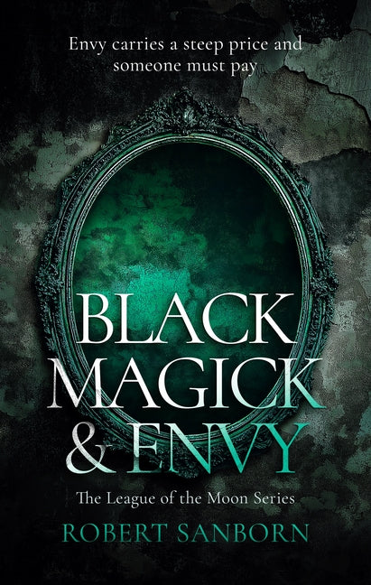 Black Magick & Envy: A Paranormal Mystery by Sanborn, Robert