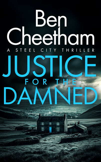 Justice for the Damned by Cheetham, Ben