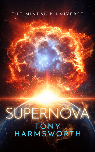 Supernova: A Thought-Provoking Science Fiction Thriller by Harmsworth, Tony