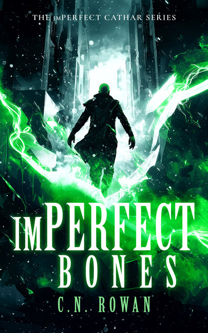 Imperfect Bones by Rowan, C. N.