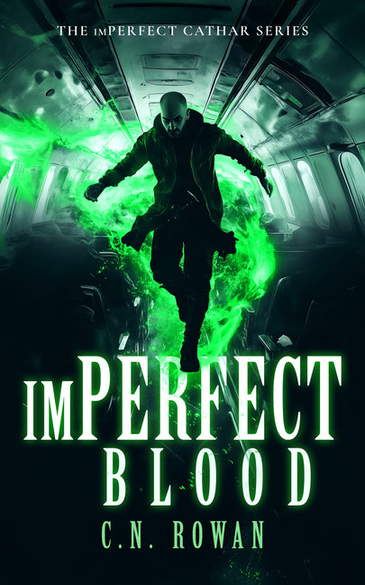 Imperfect Blood: A Gritty Urban Fantasy Series by Rowan, C. N.