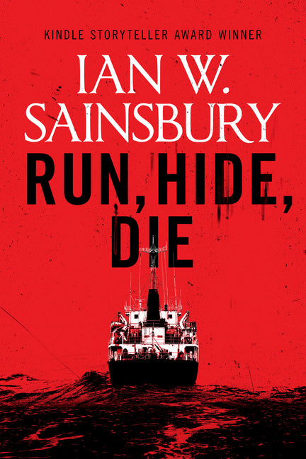 Run, Hide, Die by Sainsbury, Ian W.