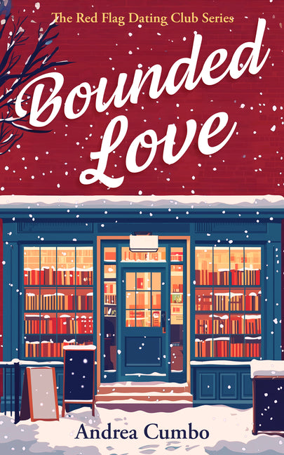 Bounded Love: A Heart Warming, Long-Distance Romantic Comedy by Cumbo, Andrea