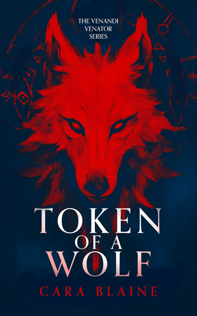 Token of a Wolf: An Enemies to Lovers, Witch and Shifter Urban Fantasy Romance by Blaine, Cara