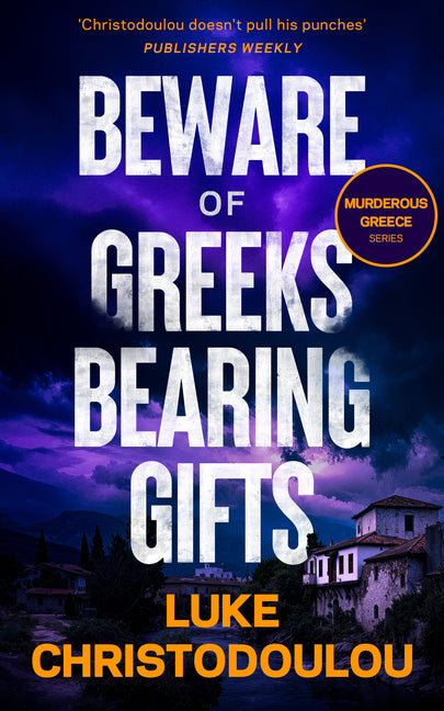 Beware of Greeks Bearing Gifts by Christodoulou, Luke
