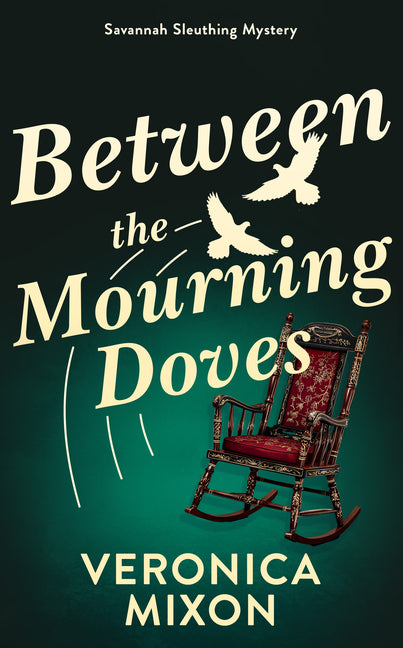 Between the Mourning Doves: A Savannah Sleuthing Mystery