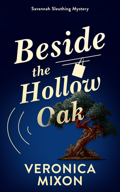 Beside the Hollow Oak: A Savannah Sleuth Mystery