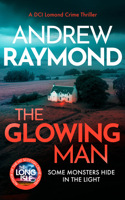 The Glowing Man by Raymond, Andrew