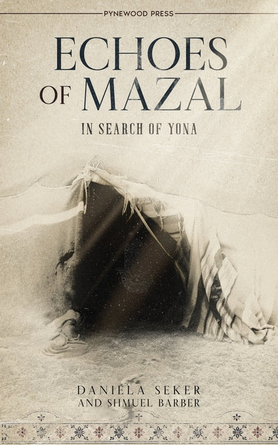 Echoes of Mazal: In Search of Yona by Seker, Daniela