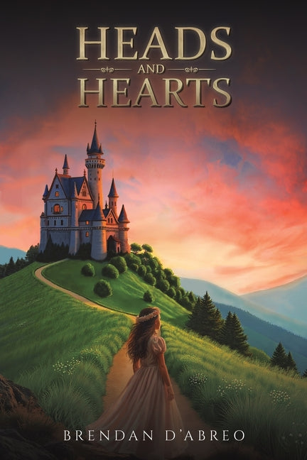 Heads and Hearts by D'Abreo, Brendan