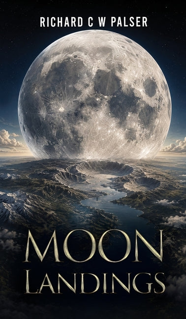 Moon Landings by Palser, Richard C. W.