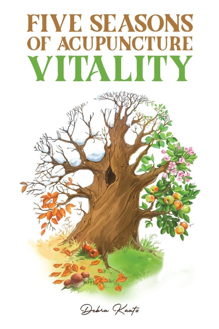 Five Seasons of Acupuncture Vitality