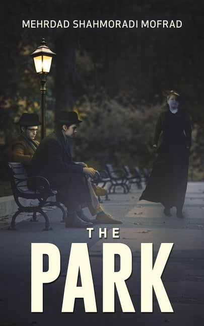 The Park by Mofrad, Mehrdad Shahmoradi