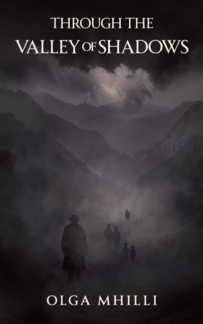 Through the Valley of Shadows by Mhilli, Olga