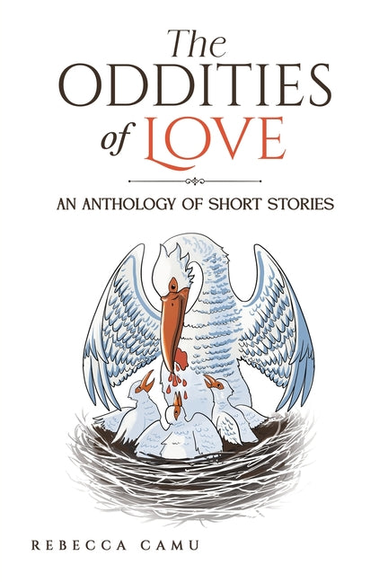 The Oddities of Love by Camu, Rebecca