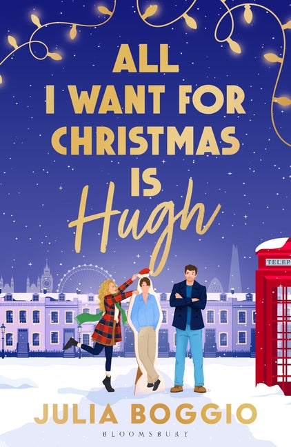 All I Want for Christmas Is Hugh by Boggio, Julia