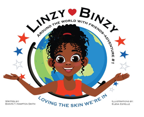 Linzy Binzy: Loving the Skin We're In by Smith, Bonita T. Hampton