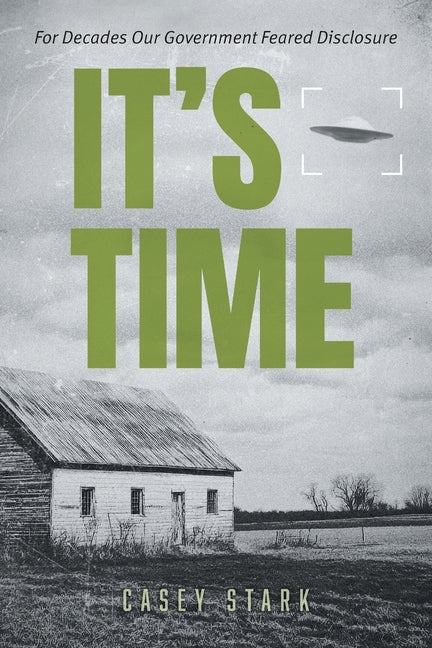 It's Time: For Decades Our Government Feared Disclosure
