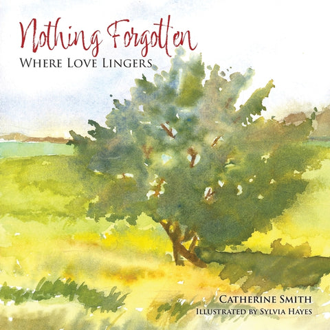 Nothing Forgotten: Where Love Lingers