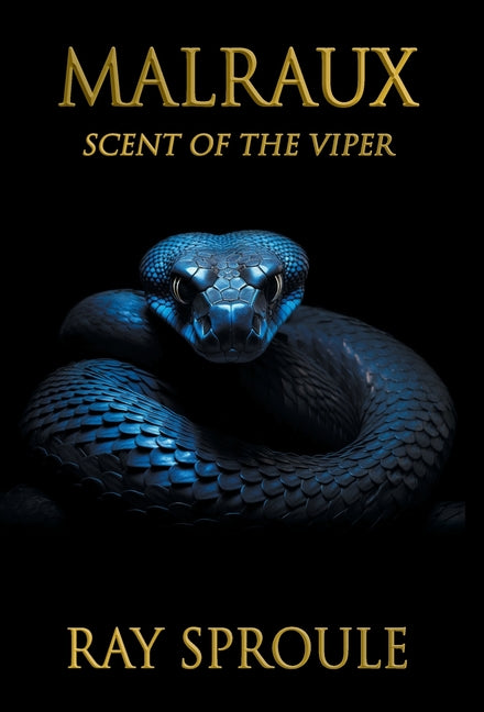 Malraux: Scent of the Viper by Sproule, Ray