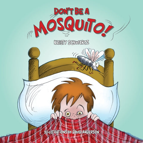 Don't Be A Mosquito!