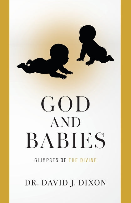 God and Babies: Glimpses of the Divine