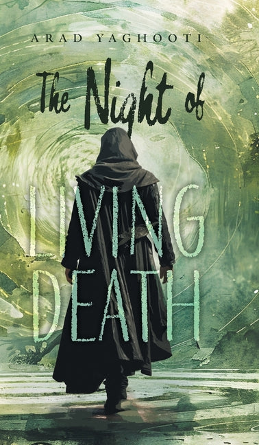 The Night of Living Death by Yaghooti, Arad