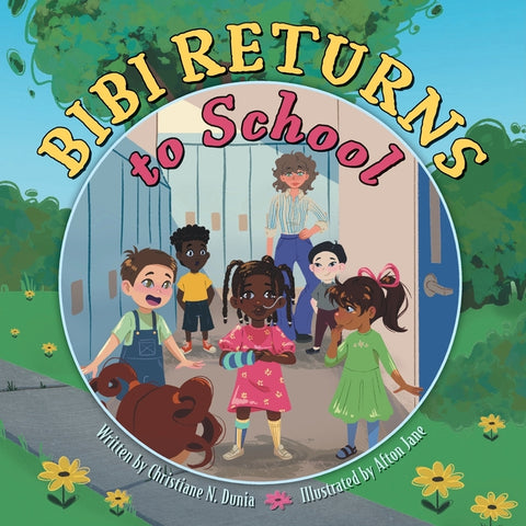 Bibi Returns to School by Dunia, Christiane N.