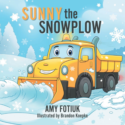 Sunny the Snowplow by Fotiuk, Amy