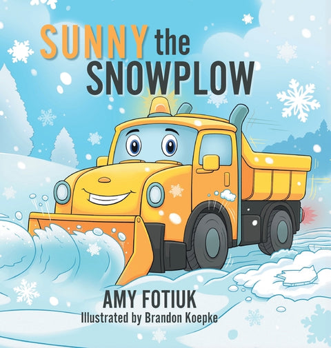 Sunny the Snowplow by Fotiuk, Amy