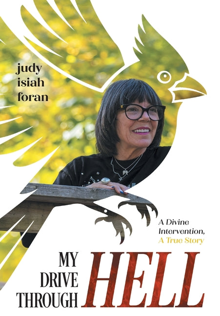 My Drive Through Hell: A Divine Intervention, A True Story
