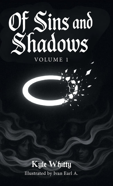 Of Sins and Shadows: Volume 1 by Whitty, Kyle