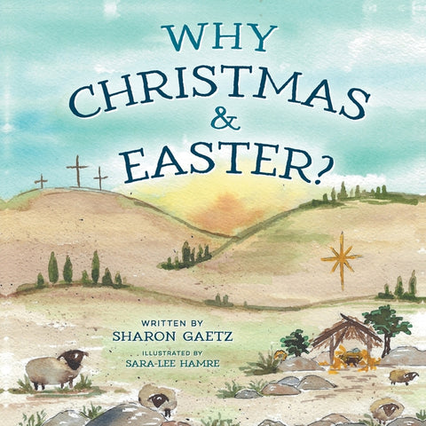 Why Christmas & Easter? by Gaetz, Sharon