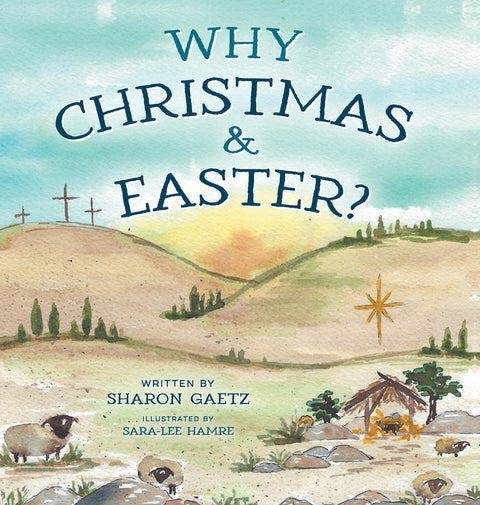 Why Christmas & Easter? by Gaetz, Sharon