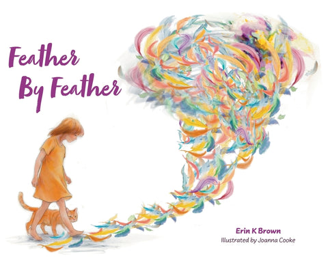 Feather By Feather by Brown, Erin K.